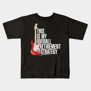 Electric Guitar Retirement Strategy Kids T-Shirt